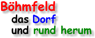 Bhmfeld - das Dorf und rund herum